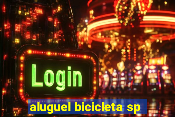 aluguel bicicleta sp